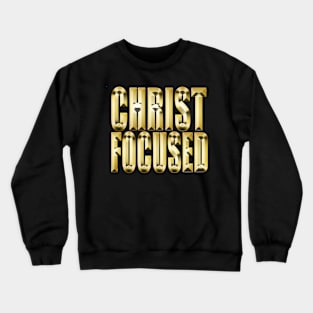 Christ Focused Christian T-Shirt Crewneck Sweatshirt